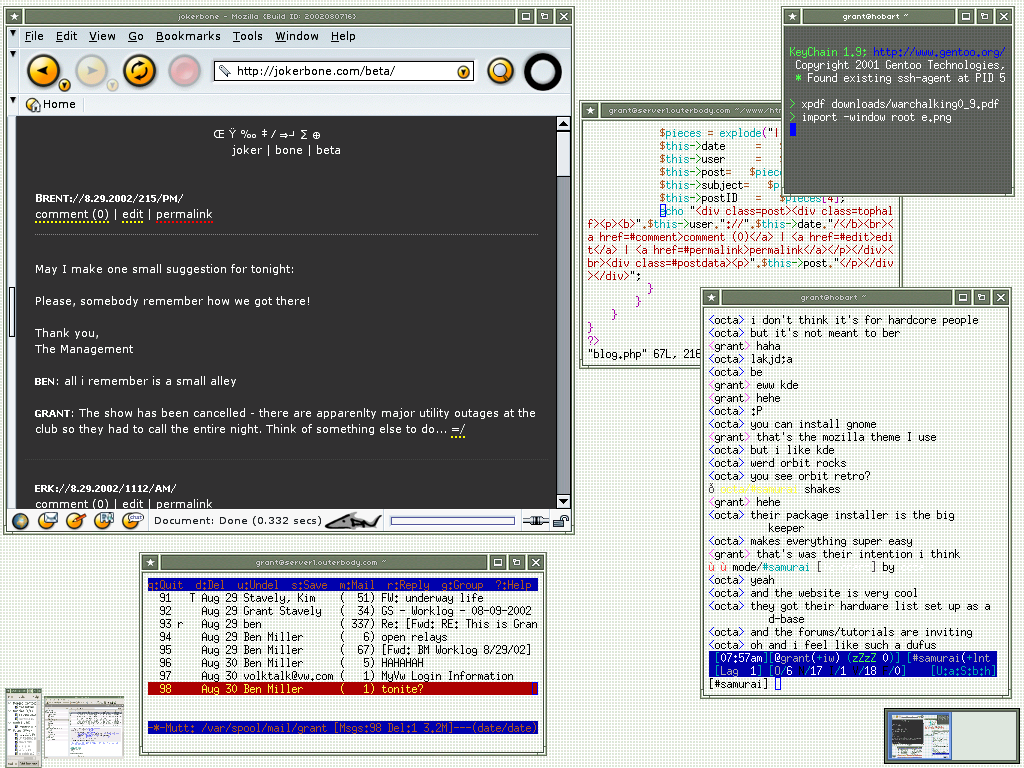 another e17, k10k theme shot with pine, irc, an eterm, no gkrellm, two virtual desktops, circa 2002. in IRC we’re talking about mozilla themes, and my old blog self-written and terrible php blog is open to a post from 2002 about a show being canceled. The code for the blog is open in a vim window in another eterm?