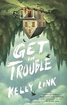 the trade paperback cover of “Get in Trouble”, by Kelly Link, as I read it.An painted illustration of a small farm house in a clearing in a wood; a woman in a red shirt and jeans approaches the house up the front walk while two foxes approach from the left in front of a healthy fruit tree, the dead and leafless mirror of which is on the right. The entire illustration is upside down and the title, painted in call capital white handwriting over the sky is surrounded by and set on by black birds.