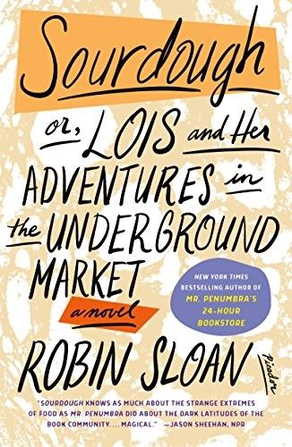 Cover of Sourdough : or, Lois and Her Adventures in the Underground Market