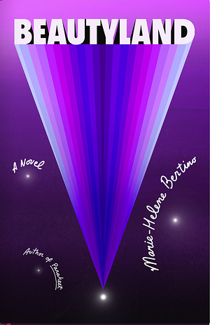 Cover of Beautyland by Marie-Helene Bertino, published 2024-01-16 by Farrar, Straus and Giroux, a 336-page hardcover