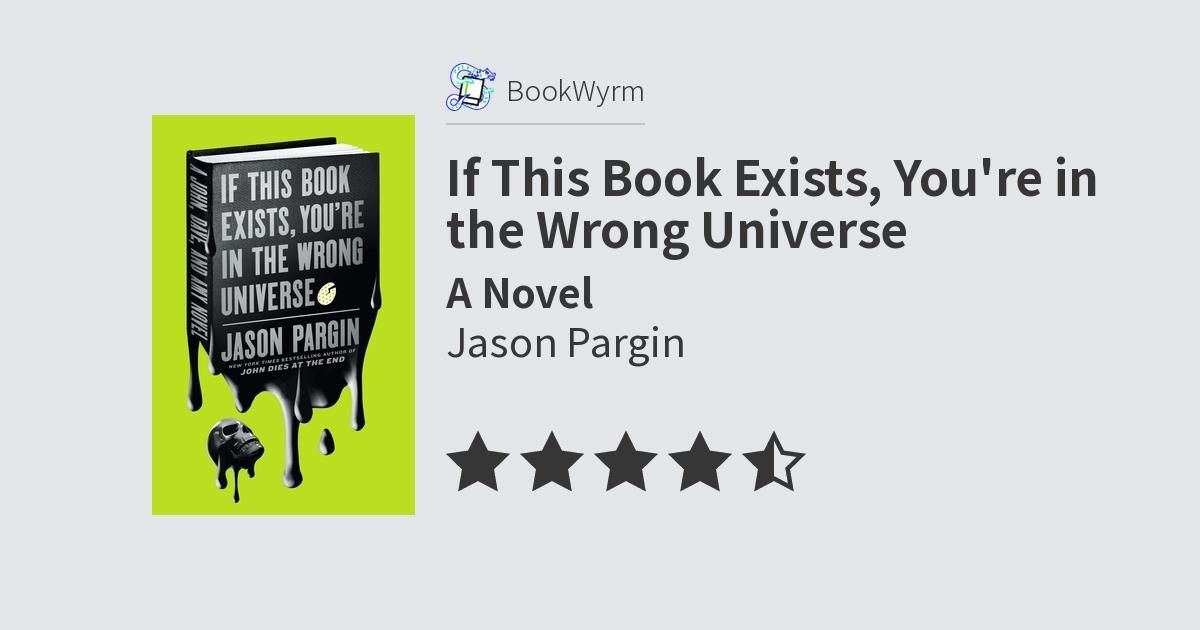 Cover of If This Book Exists, You're in the Wrong Universe