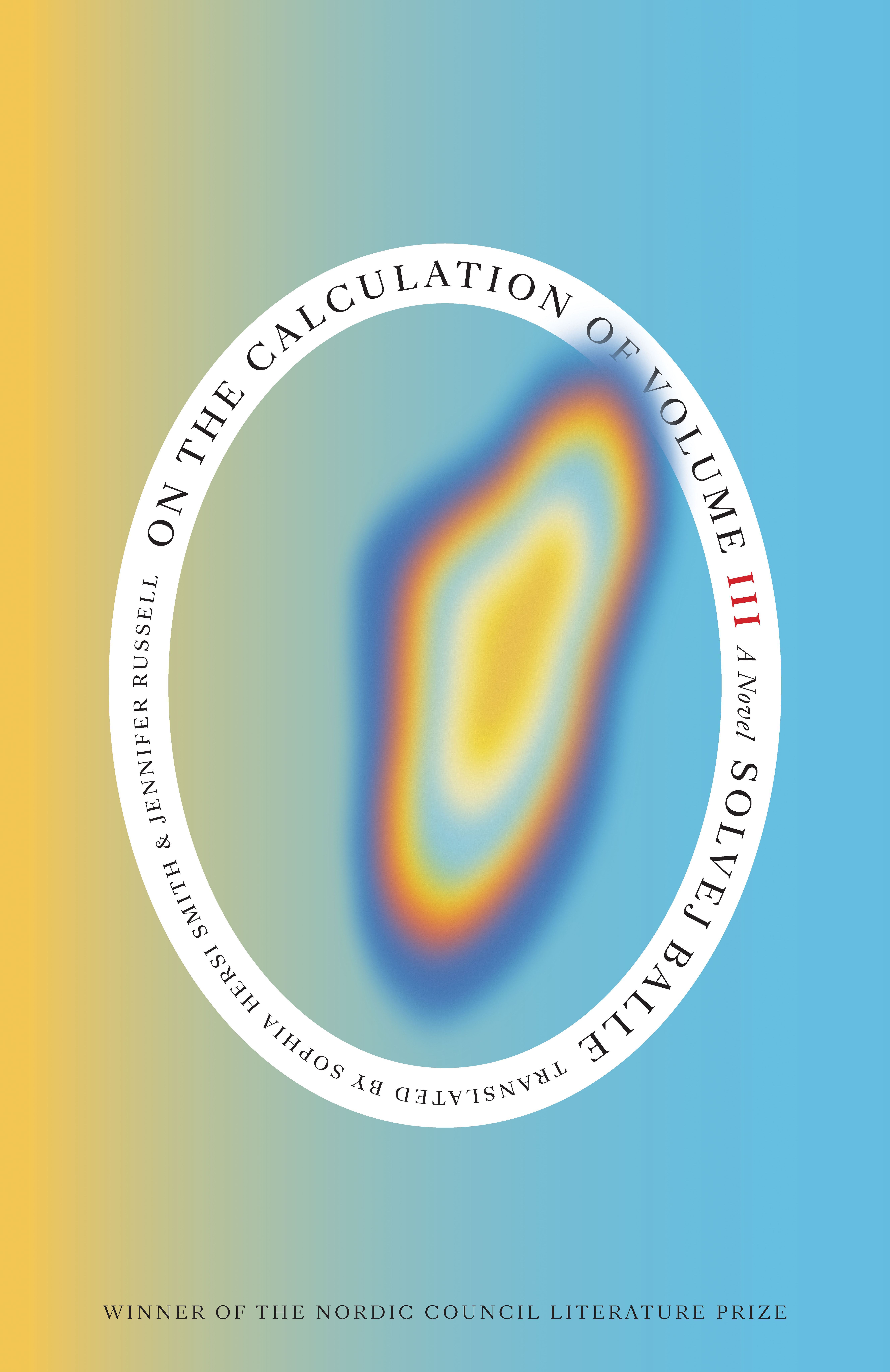 Cover of On the Calculation of Volume (Book III) by Solvej Balle, Sophia Hersi Smith, Jennifer Russell, published 2025-11-18 by New Directions, 144 pages, part of the On the Calculation of Volume series (book 3)