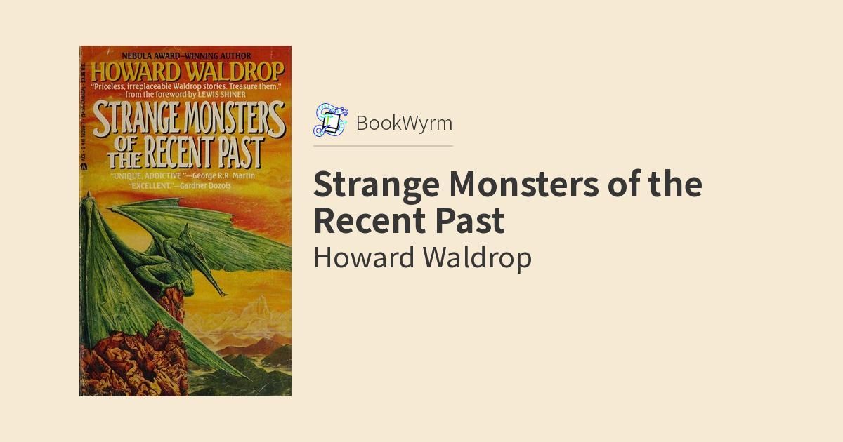 Cover of Strange Monsters of the Recent Past