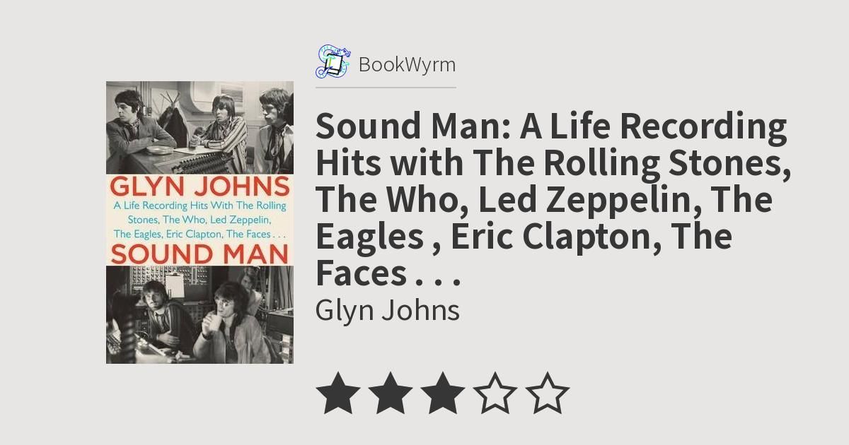 Cover of Sound Man: A Life Recording Hits with The Rolling Stones, The Who, Led Zeppelin, The Eagles , Eric Clapton, The Faces . . .