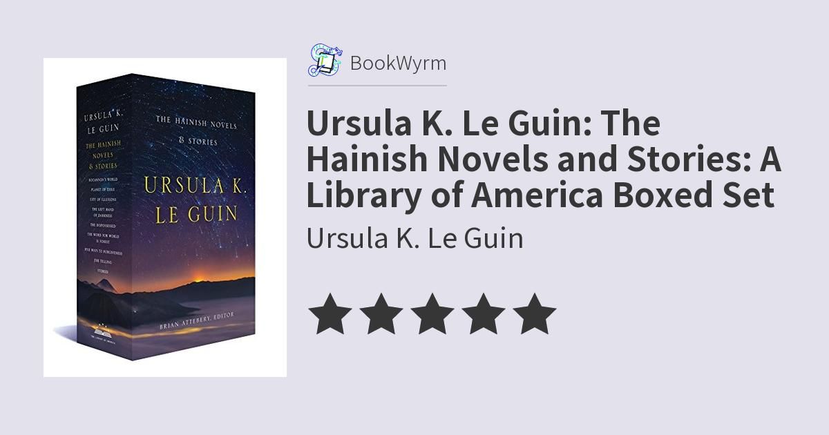 Cover of Ursula K. Le Guin: The Hainish Novels and Stories: A Library of America Boxed Set