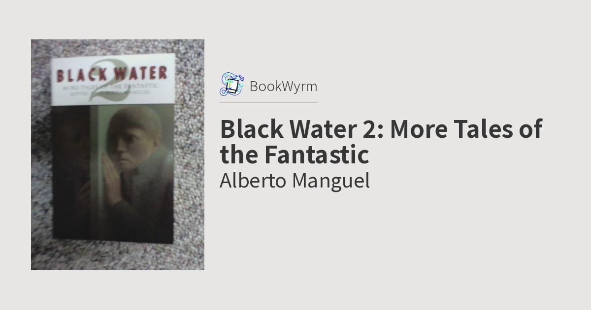 Cover of Black Water 2: More Tales of the Fantastic