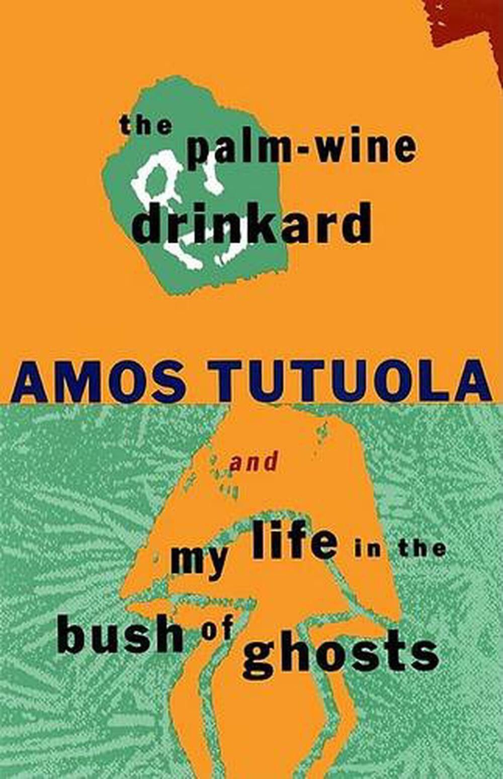 current paperback cover of the plam-wine drinkard, and my life in the bush of hosts, flat orange on the top half and a green leaf motif on the bottom half with black text over both and abstract-ish opposing-half paper collage of what looks like an someone’s exquisite-corpse project (you can kinda make out a head on the top half and if that’s a head, maybe a body on the bottom half?)