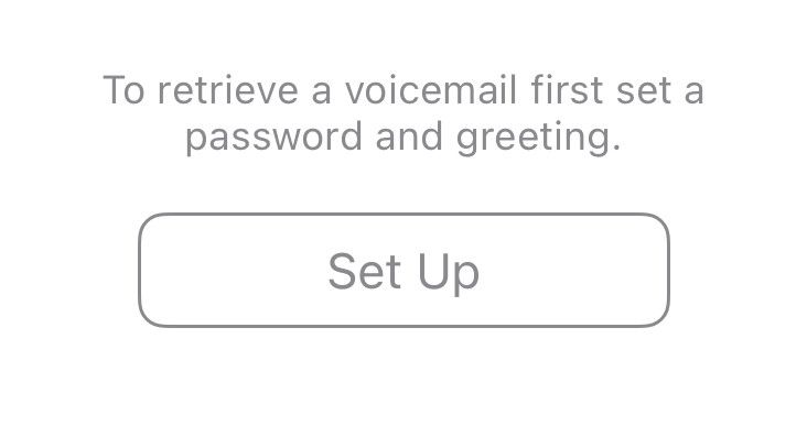 iPhone "Phone" app screenshot, text over a button:To retrieve a voicemail first set a password and greeting.[Set Up]