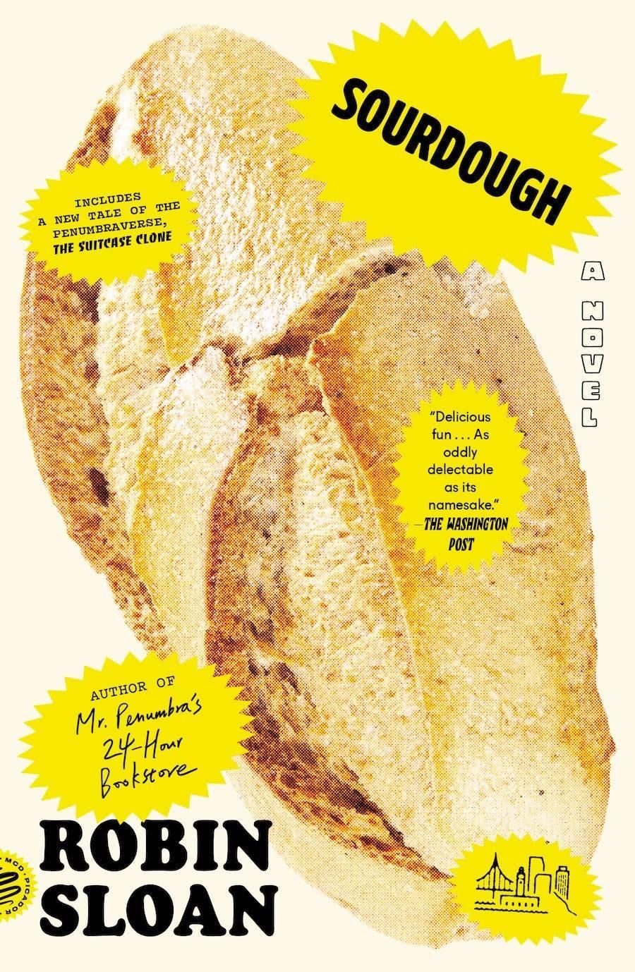The paperback cover of “Sourdough”, by Robin Sloan. btw, it would be cool if publishers wrote their own alt-texts for their own covers!A photograph of a pale and cracked loaf of bread on a barely tinted solid yellow  is covered in yellow crinkle-cut ovals in a sticker effect, one has the title, another a blurb, and so on (pasted bwloe. The author’s name is in the lower left in a cooper-like all-caps block serif.Pasted words:INCLUDESNEWTALE OFTHEPENUMBRAVERSE,THE SUITCASE CLONESOURDOUGH"Deliciousfun... Asoddlydelectableas itsnamesake."THE WASHINGTONPOSTAUTHOR OFMr. Penumbras24-HourBookstoreROBINSLOAN